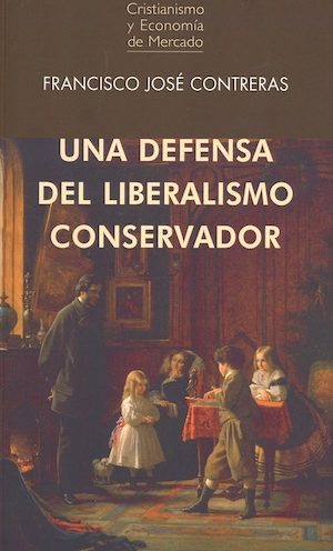 'Una defensa del liberalismo conservador'