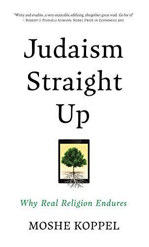 Judaism Straight Up: Why Real Religion Endures 